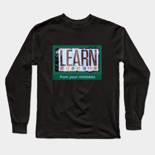Learn from Your Mistakes Long Sleeve T-Shirt